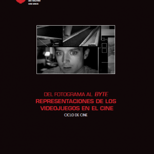 Minor 24. Del fotograma al byte. Representación de los videojuegos en el cine.