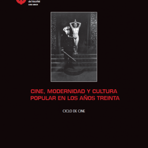 Minor 25. Cine, modernidad y cultura popular en los años treinta
