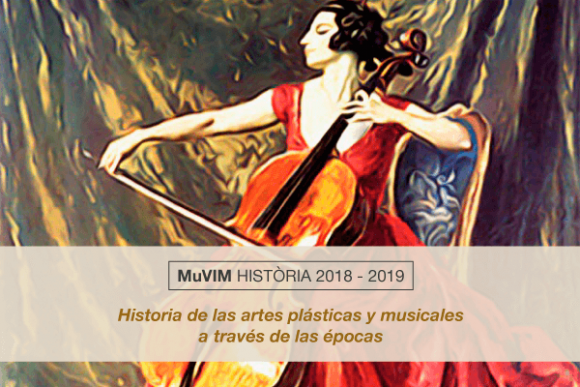 Curso 2018-2019. «Historia de las Artes Plásticas y Musicales a través de las épocas» 